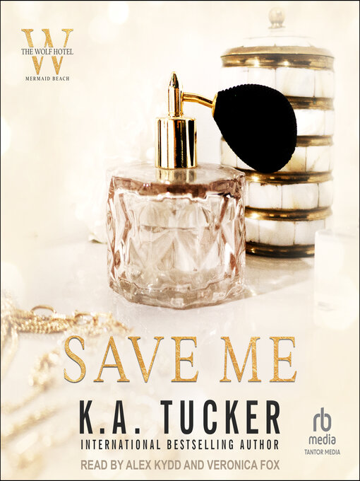 Title details for Save Me by K. A. Tucker - Available